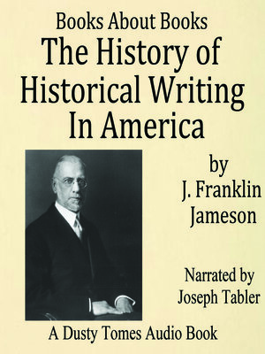 cover image of The History of Historical Writing in America